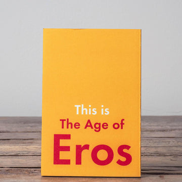 This Is The Age of Eros